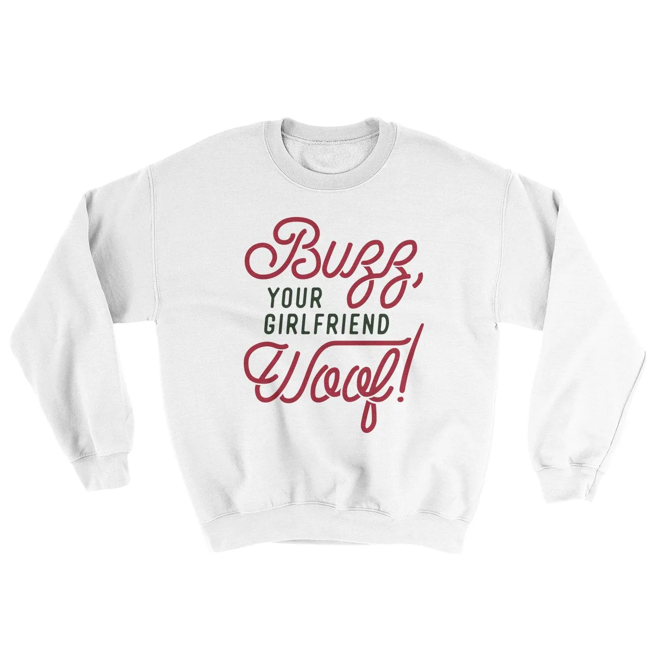 Buzz, Your Girlfriend, Woof! Funny Movie Men/Unisex Ugly Sweater