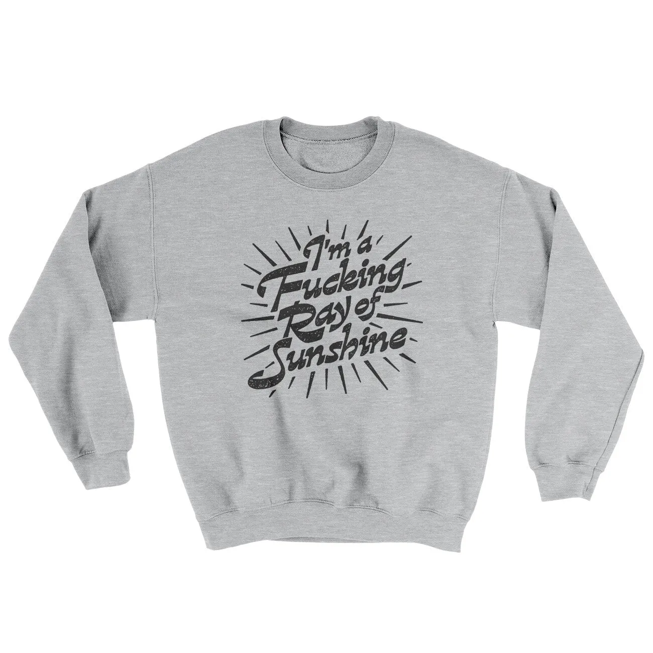 I’m A Fucking Ray Of Sunshine Ugly Sweater