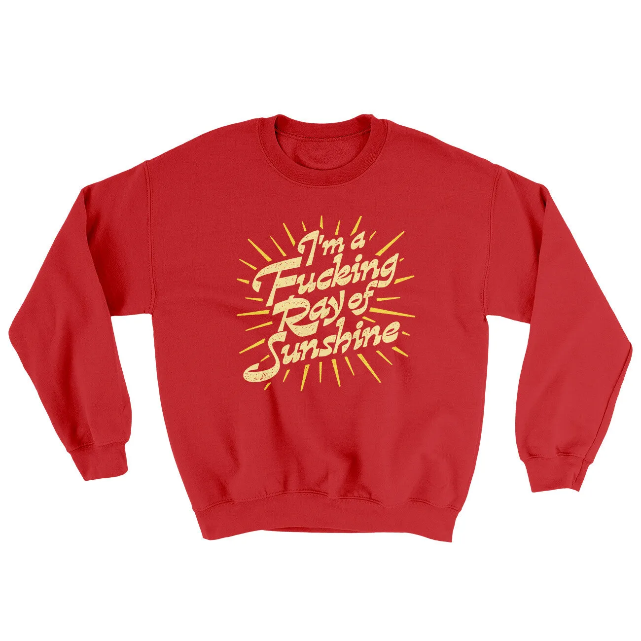 I’m A Fucking Ray Of Sunshine Ugly Sweater
