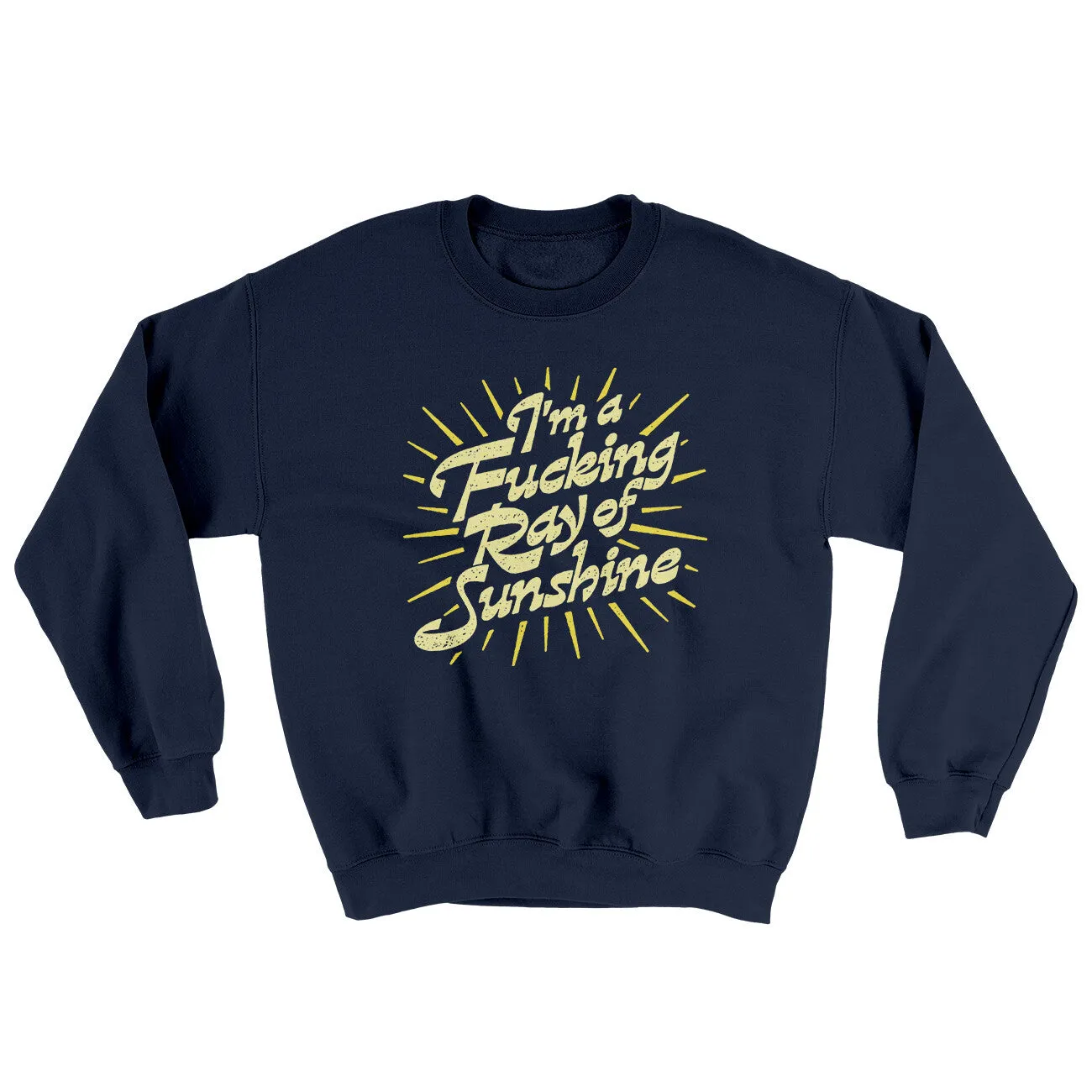 I’m A Fucking Ray Of Sunshine Ugly Sweater