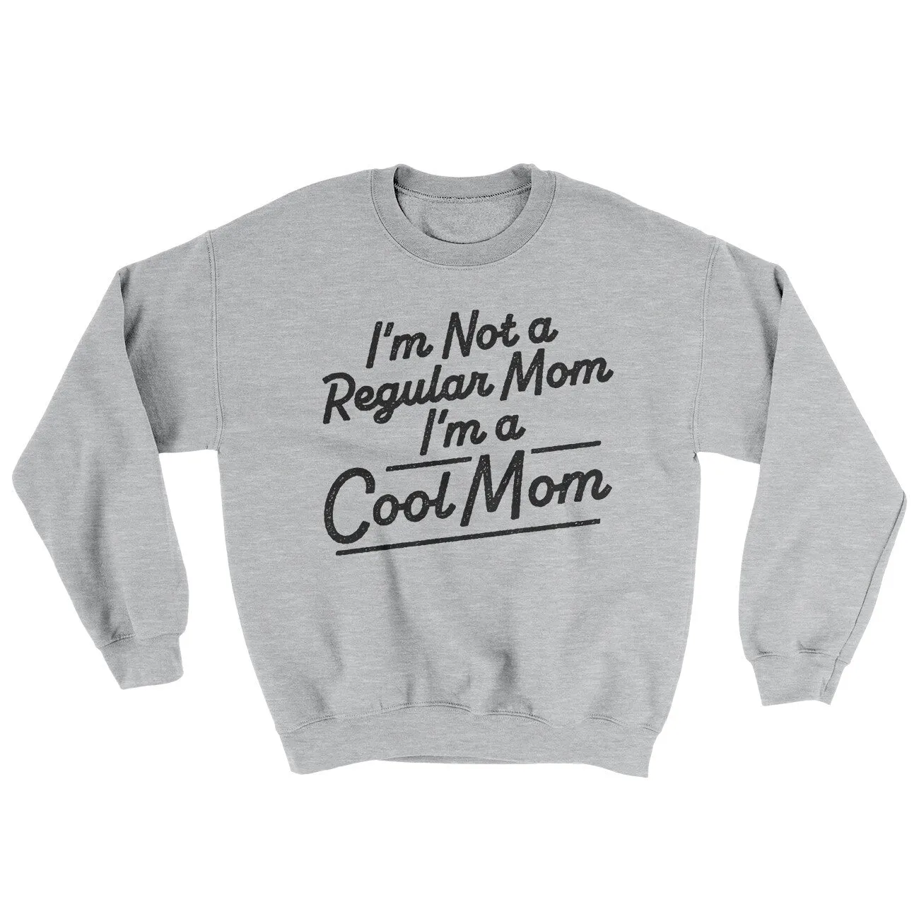 I'm Not A Regular Mom I'm A Cool Mom Ugly Sweater