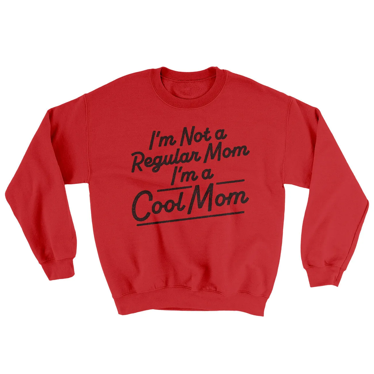 I'm Not A Regular Mom I'm A Cool Mom Ugly Sweater