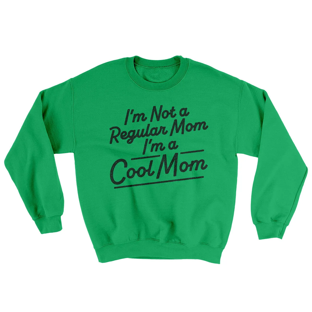 I'm Not A Regular Mom I'm A Cool Mom Ugly Sweater