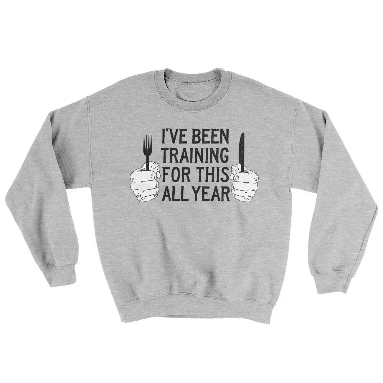 Ive Been Training For This All Year Ugly Sweater