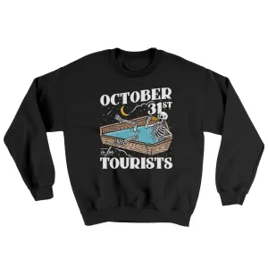 October 31st Is For Tourists Ugly Sweater