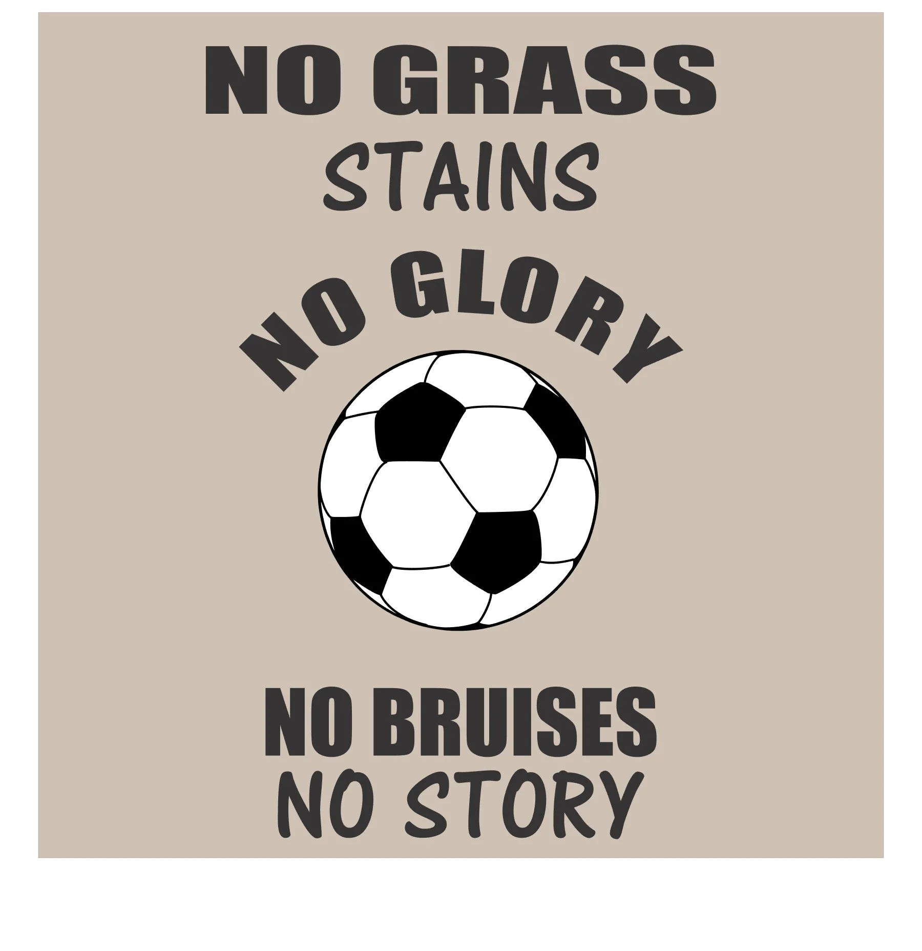 SIGN Design - No Grass Stains - Soccer